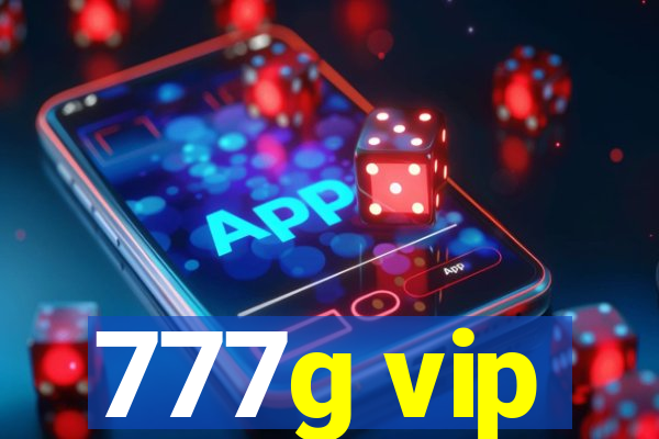 777g vip